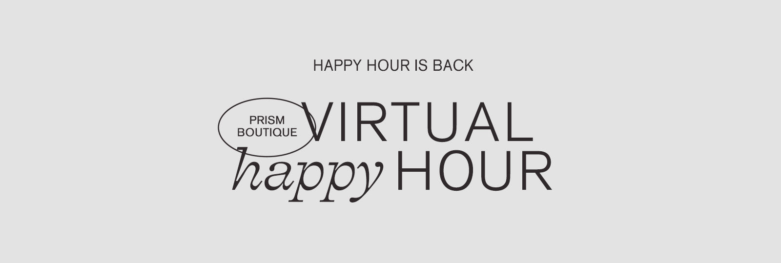 Prism Boutique Virtual Happy Hour