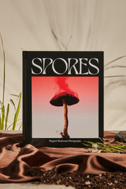 Spores: Magical Mushroom Photography Book